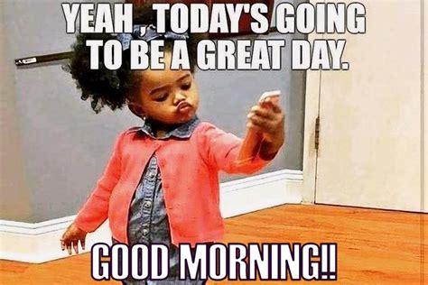 positive morning memes|funny good morning memes.